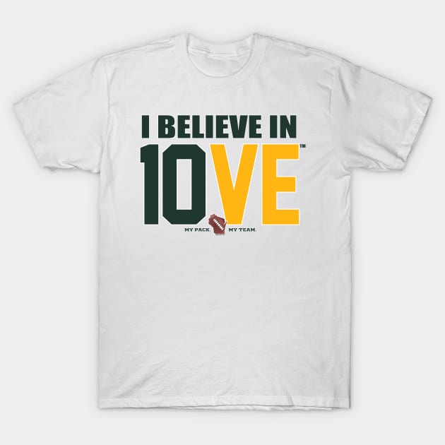 I Believe in 10VE™ T-Shirt by wifecta